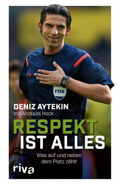 Andreas Hock, Deniz Aytekin: Respekt ist alles (Paperback, deutsch language, riva Verlag)