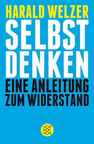 Harald Welzer: Selbst denken (Paperback, FISCHER Taschenbuch)