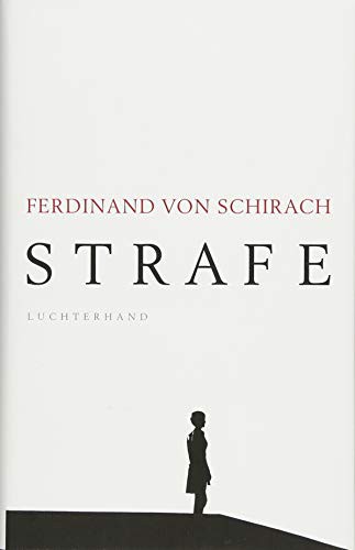 Ferdinand von Schirach: Strafe (Hardcover, Random House GmbH)