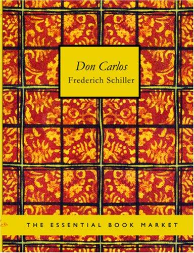 Don Carlos (Large Print Edition) (Paperback, BiblioBazaar)