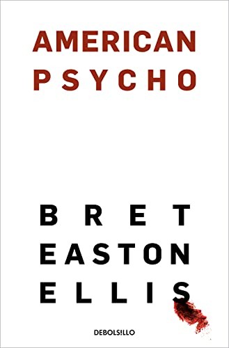 Bret Easton Ellis, Mariano Antolín Rato: American Psycho (Paperback, DEBOLSILLO)