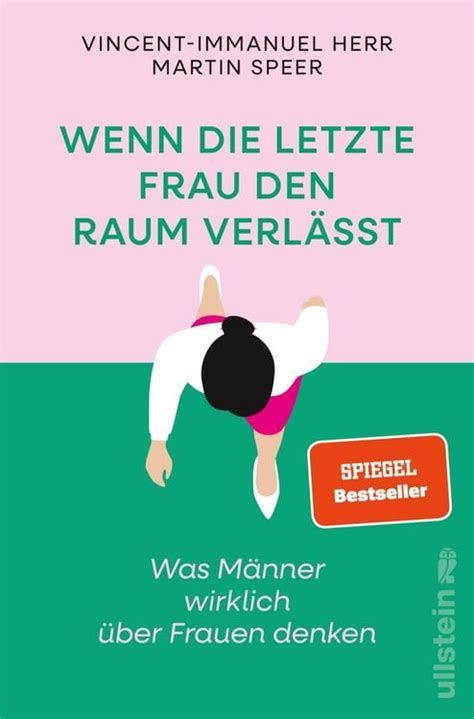 Vincent-Immanuel Herr, Martin Speer: Wenn die letzte Frau den Raum verlässt (Paperback, deutsch language, ullstein)