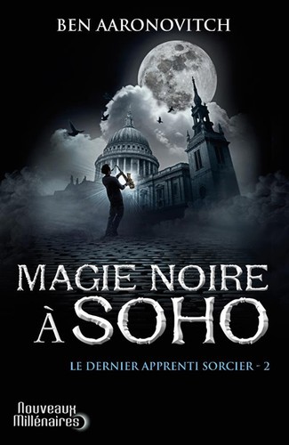 Ben Aaronovitch: Magie Noire à Soho (French language, 2012, J'ai Lu)