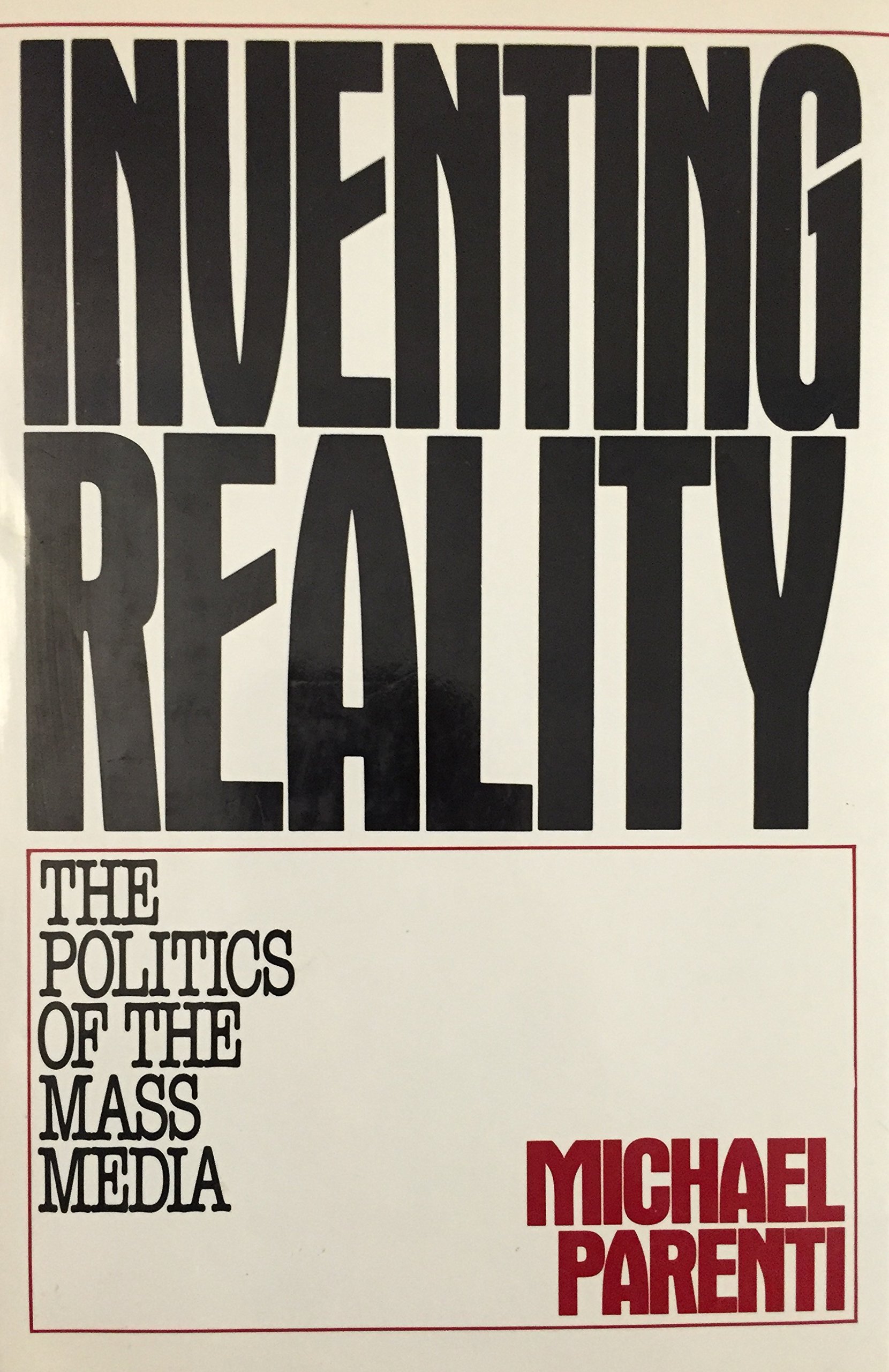 Michael Parenti: Inventing Reality (Paperback, 1985, St. Martin's Press)