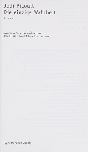Jodi Picoult: Die einzige Wahrheit (2005, Piper Verlag GmbH)