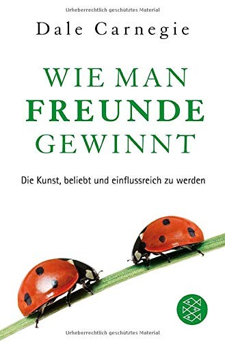 Dale Carnegie (duplicate): Wie man Freunde gewinnt (Paperback, 2011, FISCHER Taschenbuch)