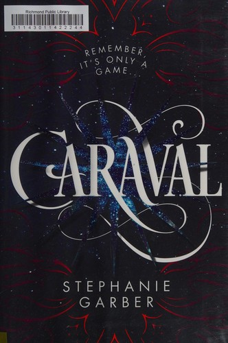 Stephanie Garber: Caraval (2017, Flatiron Books)