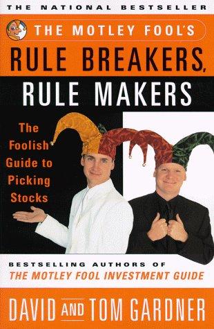 David Gardner, Tom Gardner: The Motley Fools Rule Breakers Rule Makers (Paperback, Fireside)