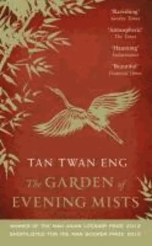 Tan Twan Eng: The Garden of Evening Mists (2012)