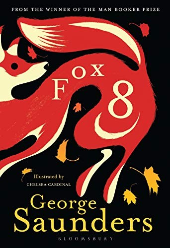 George Saunders: Fox 8 (Bloomsbury Publishing India Pvt. Ltd.)
