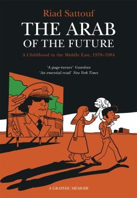 Riad Sattouf: Arab of the Future : Volume 1 (2016, Hodder & Stoughton)