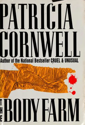Patricia Cornwell: The Body Farm (1994, Charles Scribner's Sons)
