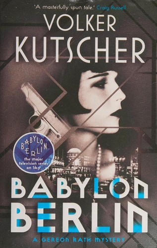 Volker Kutscher: Babylon Berlin