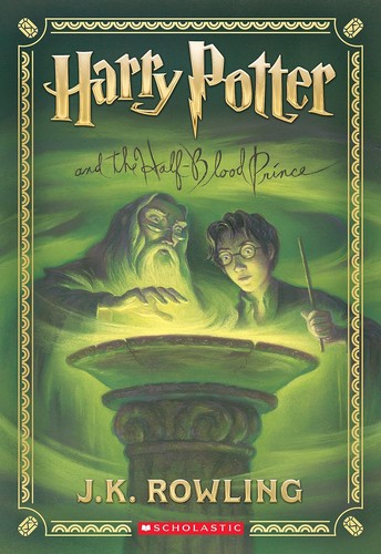 J. K. Rowling, Mary GrandPré: Harry Potter and the Half-Blood Prince (Hardcover, 2005, Arthur A. Levine Books: An Imprint of Scholastic Press)