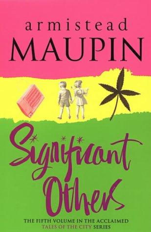 Armistead Maupin: Significant Others (Tales of the City) (Paperback, Black Swan)