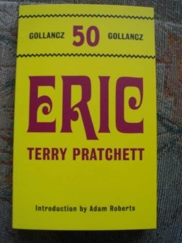 Terry Pratchett: Eric [Paperback] by Terry Pratchett; Adam Roberts (Paperback, Victor Gollancz Ltd)