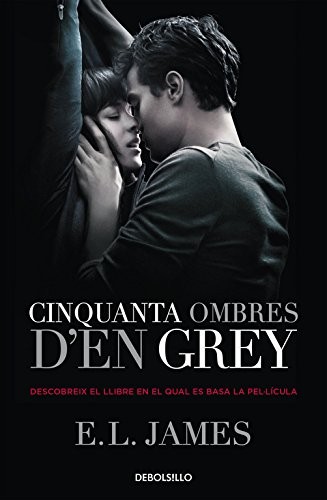 E. L. James: Cinquanta ombres d'en Grey (Paperback, Debolsillo, DEBOLSILLO)