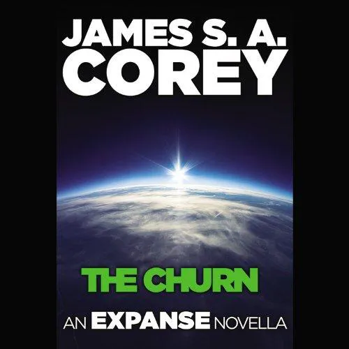 James S. A. Corey: The Churn (2014)
