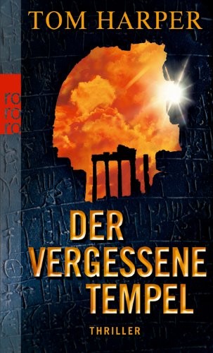Tom Harper: Der vergessene Tempel (Paperback, german language, Rowohlt Taschenbuch Verla)