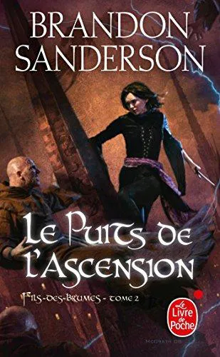 Brandon Sanderson, Michael Kramer: Le Puits de l'ascension (French language, 1979, Librairie générale française)