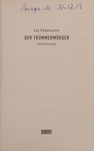Cay Rademacher: Der Trümmermörder (German language, 2012, DuMont)
