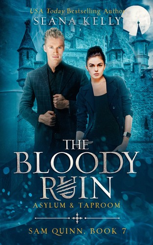 Seana Kelly: The Bloody Ruin Asylum & Taproom (EBook, NYLA)