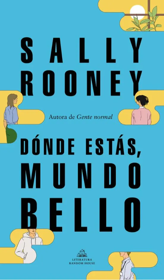 Sally Rooney, Sally Rooney, Sally Rooney: Dónde estás, mundo bello (Spanish language, Penguin Random House)