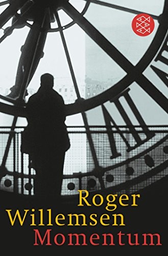 Roger Willemsen: Momentum (Paperback, FISCHER Taschenbuch)