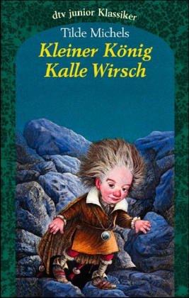 Tilde Michels: Kleiner König Kalle Wirsch. (Paperback, Dtv)