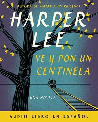 Harper Lee: Ve y pon un centinela (AudiobookFormat, HarperCollins Español)