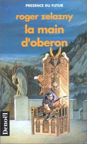 Roger Zelazny: La main d'Obéron (French language, 1988, Éditions Denoël)