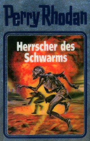 Herrscher des Schwarms (Hardcover, German language, Verlagsunion Pabel Moewig KG Moewig, Neff Hestia)