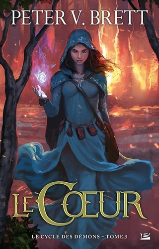 Peter V. Brett: Le Coeur (French language, 2018, Bragelonne)