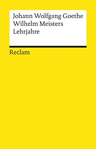 Johann Wolfgang von Goethe: Wilhelm Meisters (Paperback, Philipp Reclam jun. Verlag GmbH)