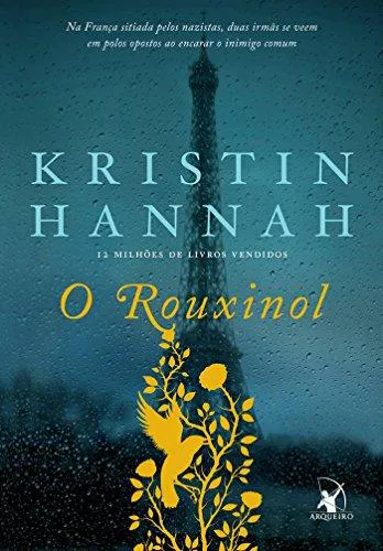 Kristin Hannah: O Rouxinol (Portuguese language, 2015)