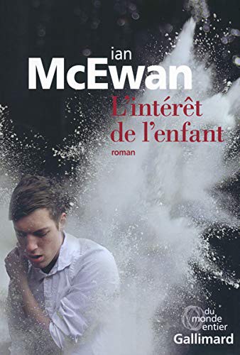 Ian McEwan, France Camus-Pichon: L'intérêt de l'enfant (Paperback, French language, GALLIMARD)