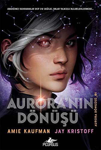 Amie Kaufman: Aurora'nın Dönüşü (Paperback, Turkish language, Pegasus Yayincilik)