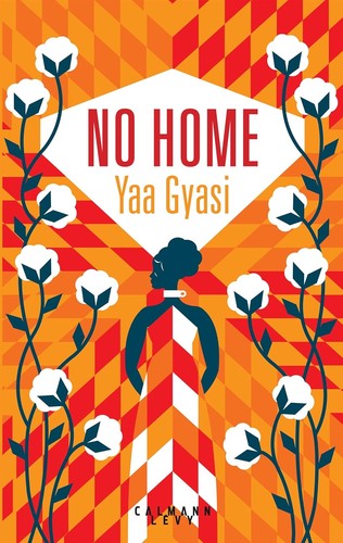 Yaa Gyasi: No Home (Littérature Etrangère) (French Edition) (2017, French and European Publications Inc)