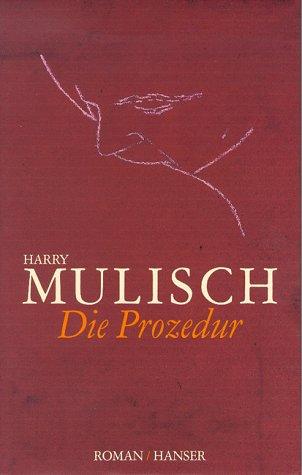 Harry Mulisch: Die Prozedur. (Hardcover, German language, Carl Hanser)