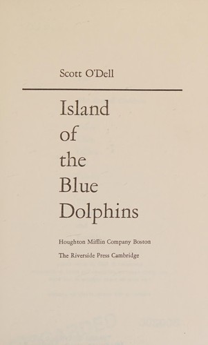 Scott O’Dell: Iland of the Blue Dolphins (1960, Houghton Mifflin Company Boston The Riverside Press Cambridge)