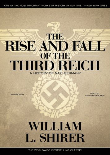 Grover Gardner, William L. Shirer: The Rise and Fall of the Third Reich (AudiobookFormat, Blackstone Audio, Inc., Blackstone Audiobooks)