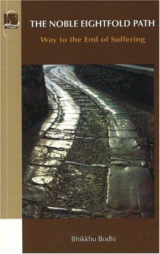 Bhikhu Bodhi: The Noble Eightfold Path (Paperback, 2000, Pariyatti Publishing)