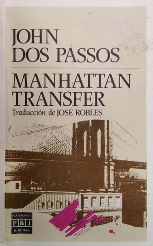 John Dos Passos: Manhattan Transfer (Paperback, Spanish language, 1986, Plaza & Janés)