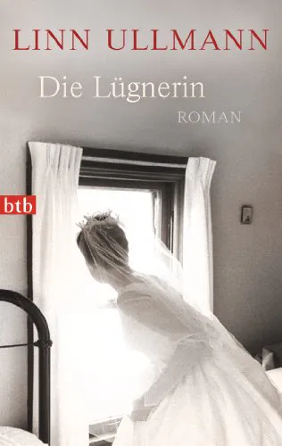 Linn Ullmann: Die Lügnerin (Paperback, German language)