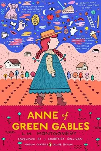 Lucy Maud Montgomery: Anne of Green Gables : (Penguin Classics Deluxe Edition) (2018)