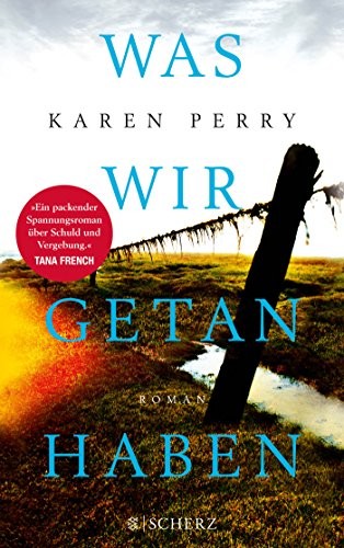 Karen Perry: Was wir getan haben (Paperback, Fischer Scherz)