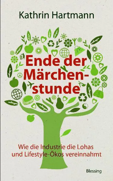 Kathrin Hartmann: Ende der Märchenstunde: wie die Industrie die LOHAS und Lifestyle-Ökos vereinnahmt (German language, 2009, Karl Blessing Verlag)