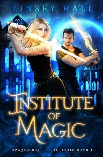 Linsey Hall: Institute of Magic (Paperback, 2018, Bonnie Doon Press LLC)