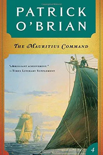 Patrick O'Brian: The Mauritius Command (1991, W. W. Norton & Company)