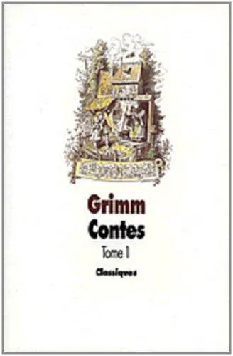 Brothers Grimm, Wilhelm Grimm, Jacob Grimm: Contes pour les enfants et les parents 1 (French language, 1983, L'École des loisirs)